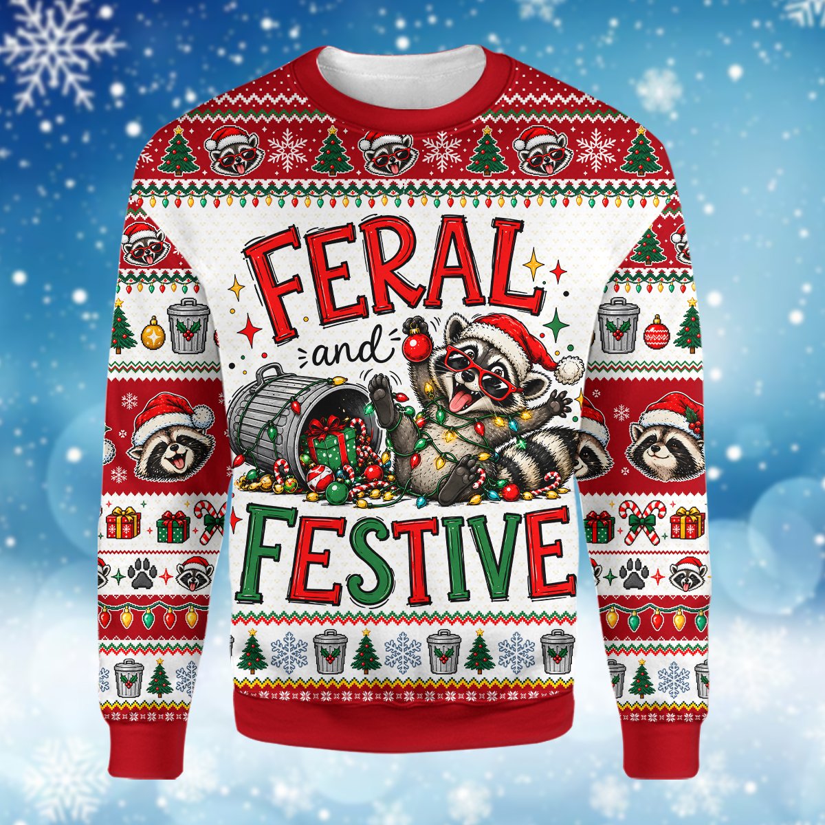 Ugly Christmas sweater printed with a raccoon in a Santa hat and sunglasses raiding a bin, captioned Feral and Festive