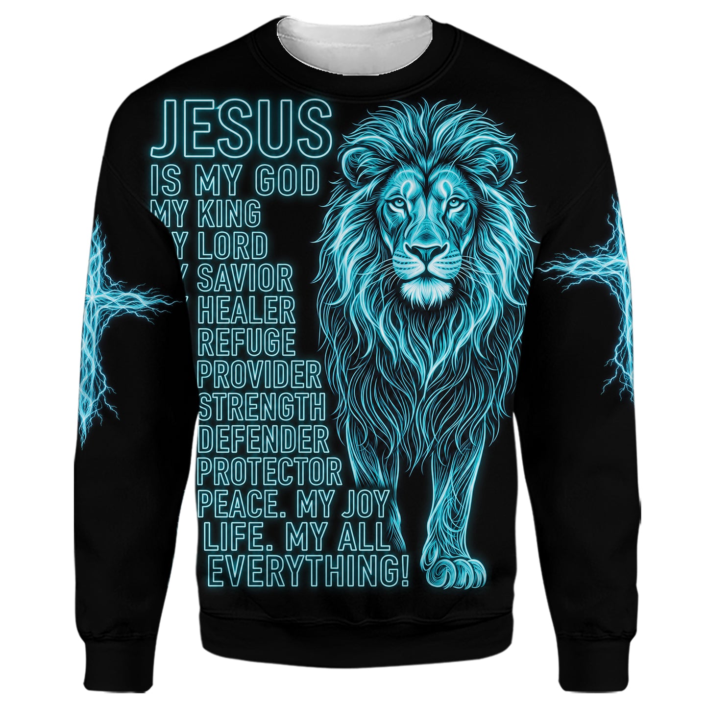 Jesus Is My Everything sweatshirt in black, front view: neon blue Lion of Judah with the Jesus Is My God, My King, My Everything lettering and lightning cross sleeves