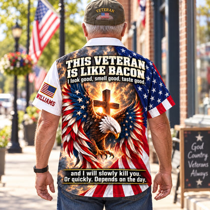 Back of the personalized This Veteran Is Like Bacon Hawaiian shirt: American flag eagle and glowing cross with the funny veteran quote, custom name on the sleeve