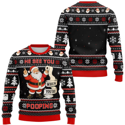 Front view of the funny christmas ugly sweater with 'He See You When You're Pooping' text